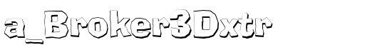 a_Broker3Dxtr - Download Thousands of Free Fonts at FontZone.net