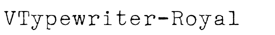 VTypewriter-Royal - Download Thousands of Free Fonts at FontZone.net