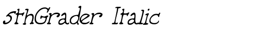 5thGrader Italic - Download Thousands of Free Fonts at FontZone.net