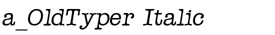 a_OldTyper Italic - Download Thousands of Free Fonts at FontZone.net