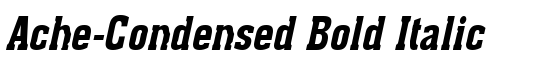 Ache-Condensed Bold Italic - Download Thousands of Free Fonts at FontZone.net