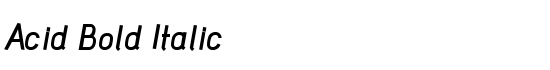 Acid Bold Italic - Download Thousands of Free Fonts at FontZone.net