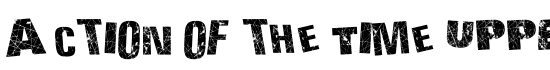 Action of the Time UPPER CASE - Download Thousands of Free Fonts at FontZone.net