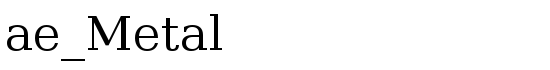 ae_Metal - Download Thousands of Free Fonts at FontZone.net