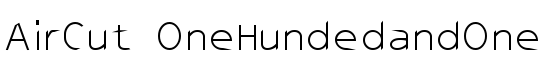 AirCut OneHundedandOne - Download Thousands of Free Fonts at FontZone.net