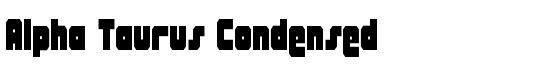 Alpha Taurus Condensed - Download Thousands of Free Fonts at FontZone.net