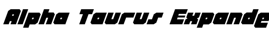 Alpha Taurus Expanded Italic - Download Thousands of Free Fonts at FontZone.net