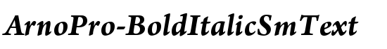 ArnoPro-BoldItalicSmText - Download Thousands of Free Fonts at FontZone.net