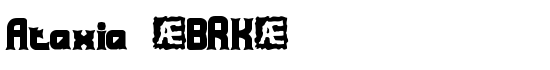 Ataxia (BRK) - Download Thousands of Free Fonts at FontZone.net