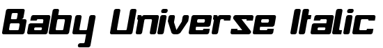 Baby Universe Italic - Download Thousands of Free Fonts at FontZone.net