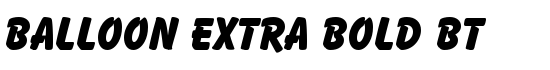 Balloon Extra Bold BT - Download Thousands of Free Fonts at FontZone.net