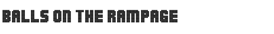 Balls on the rampage - Download Thousands of Free Fonts at FontZone.net