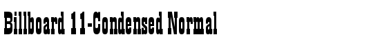Billboard 11-Condensed Normal - Download Thousands of Free Fonts at FontZone.net