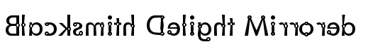 Blacksmith Delight Mirrored - Download Thousands of Free Fonts at FontZone.net