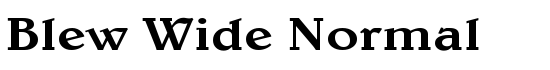 Blew Wide Normal - Download Thousands of Free Fonts at FontZone.net