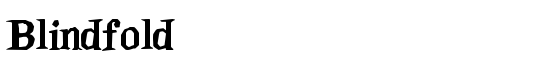 Blindfold - Download Thousands of Free Fonts at FontZone.net
