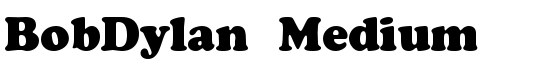 BobDylan  Medium - Download Thousands of Free Fonts at FontZone.net