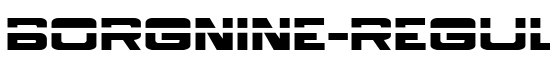 BorgNine-Regular - Download Thousands of Free Fonts at FontZone.net