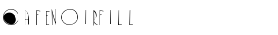 CafeNoirFill - Download Thousands of Free Fonts at FontZone.net