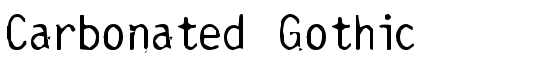 Carbonated Gothic - Download Thousands of Free Fonts at FontZone.net