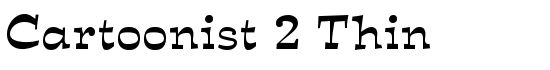 Cartoonist 2 Thin - Download Thousands of Free Fonts at FontZone.net