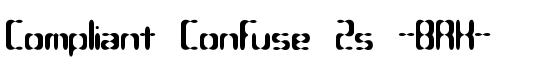Compliant Confuse 2s BRK - Download Thousands of Free Fonts at FontZone.net