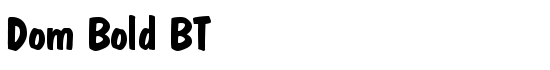 Dom Bold BT - Download Thousands of Free Fonts at FontZone.net
