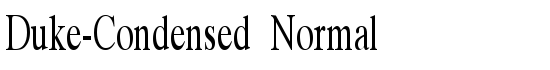Duke-Condensed Normal - Download Thousands of Free Fonts at FontZone.net