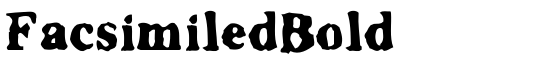 FacsimiledBold - Download Thousands of Free Fonts at FontZone.net