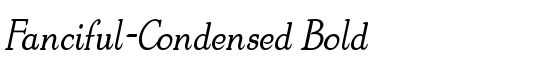 Fanciful-Condensed Bold - Download Thousands of Free Fonts at FontZone.net