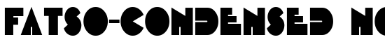 Fatso-Condensed Normal - Download Thousands of Free Fonts at FontZone.net