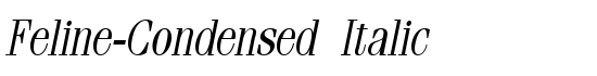 Feline-Condensed Italic - Download Thousands of Free Fonts at FontZone.net