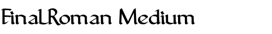 FinalRoman Medium - Download Thousands of Free Fonts at FontZone.net