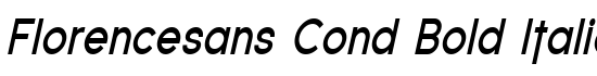 Florencesans Cond Bold Italic - Download Thousands of Free Fonts at FontZone.net