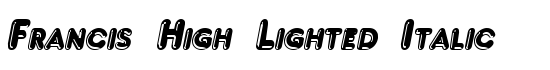 Francis High Lighted Italic - Download Thousands of Free Fonts at FontZone.net