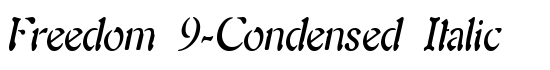 Freedom 9-Condensed Italic - Download Thousands of Free Fonts at FontZone.net