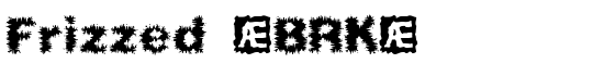 Frizzed (BRK) - Download Thousands of Free Fonts at FontZone.net