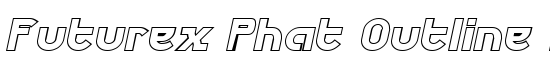 Futurex Phat Outline Italic - Download Thousands of Free Fonts at FontZone.net