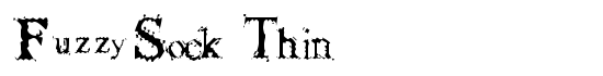 FuzzySock Thin - Download Thousands of Free Fonts at FontZone.net