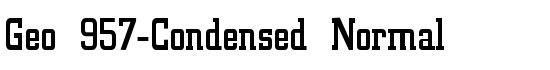 Geo 957-Condensed Normal - Download Thousands of Free Fonts at FontZone.net