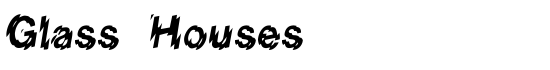 Glass Houses - Download Thousands of Free Fonts at FontZone.net