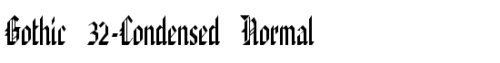 Gothic 32-Condensed Normal - Download Thousands of Free Fonts at FontZone.net