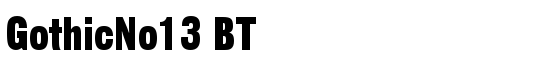 Download GothicNo13 BT Font - Thousands of fonts to download for free