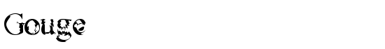 Gouge - Download Thousands of Free Fonts at FontZone.net