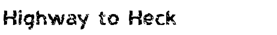 Highway to Heck - Download Thousands of Free Fonts at FontZone.net