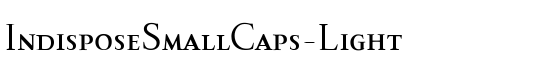 IndisposeSmallCaps-Light - Download Thousands of Free Fonts at FontZone.net