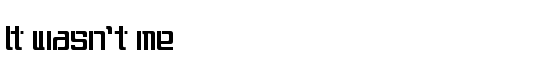 It wasn-t me - Download Thousands of Free Fonts at FontZone.net