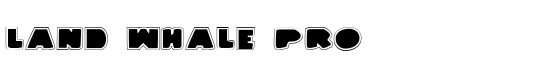 Land Whale Pro - Download Thousands of Free Fonts at FontZone.net