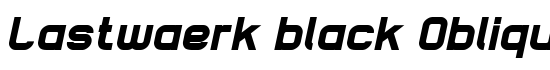 Lastwaerk black Oblique - Download Thousands of Free Fonts at FontZone.net