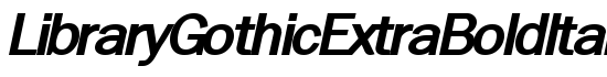 LibraryGothicExtraBoldItalic - Download Thousands of Free Fonts at FontZone.net